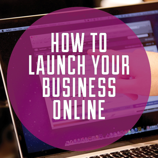 Launching Your Business Online