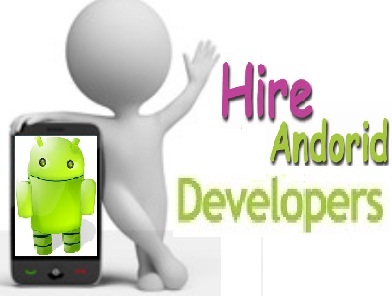 Android App Development Company - How To Hire One?