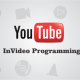 How To Use YouTube InVideo Programming